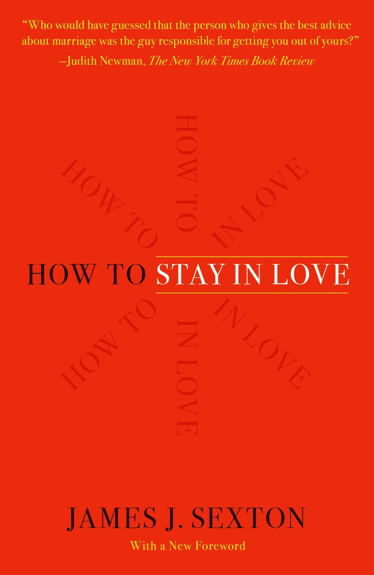 How to Stay in Love by Sexton, James J.