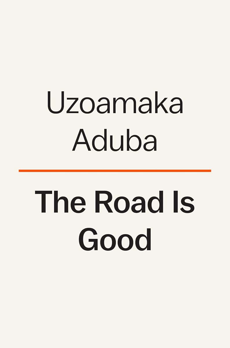 The Road Is Good: How a Mother's Strength Became a Daughter's Purpose