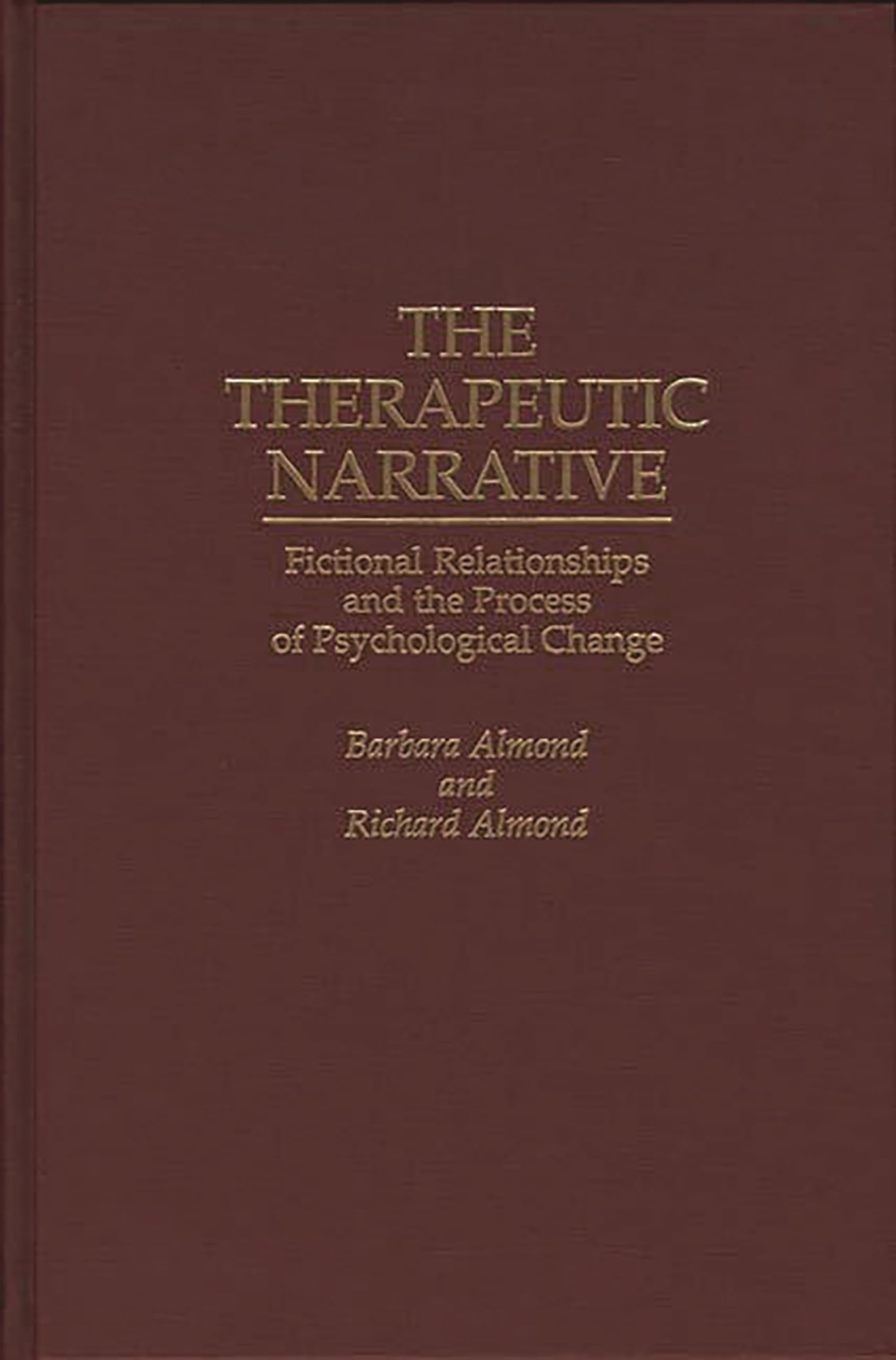 The Therapeutic Narrative: Fictional Relationships and the Process of Psychological Change