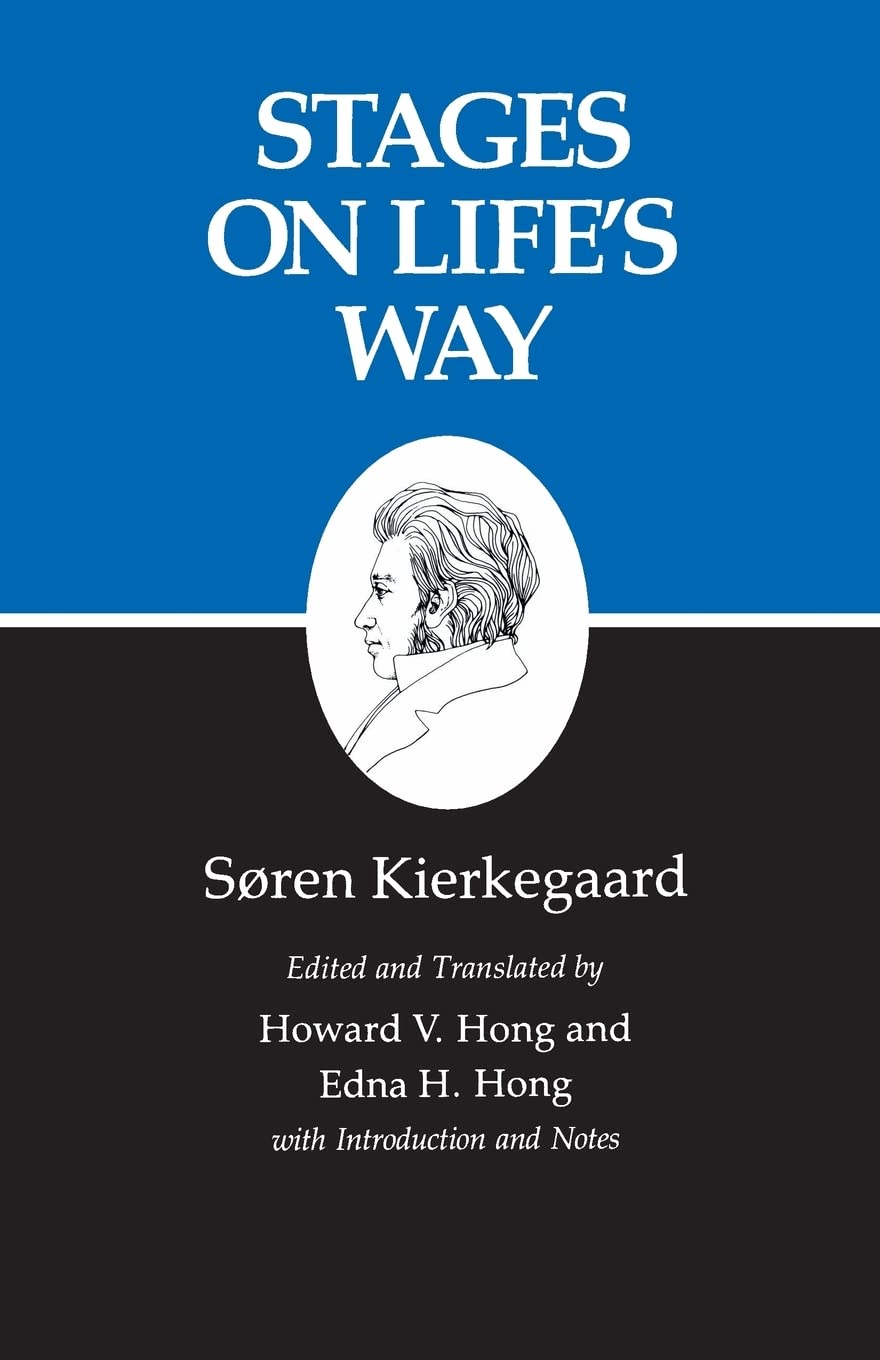 Stages on Life's Way : Kierkegaard's Writings, Vol 11 by Kie