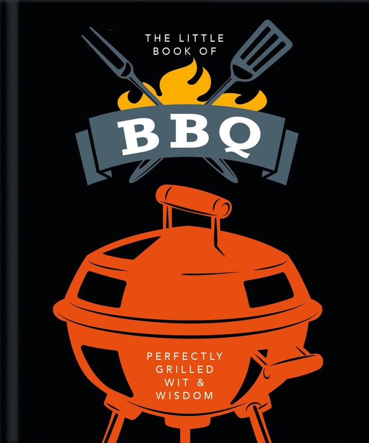 The Little Book of BBQ: Perfectly Grilled Wit & Wisdom (The Little Books of Food & Drink, 6)