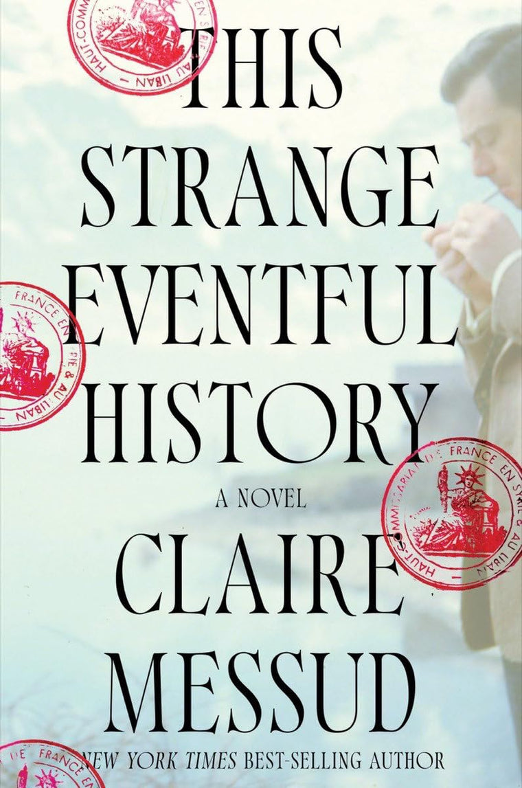 This Strange Eventful History: A Novel