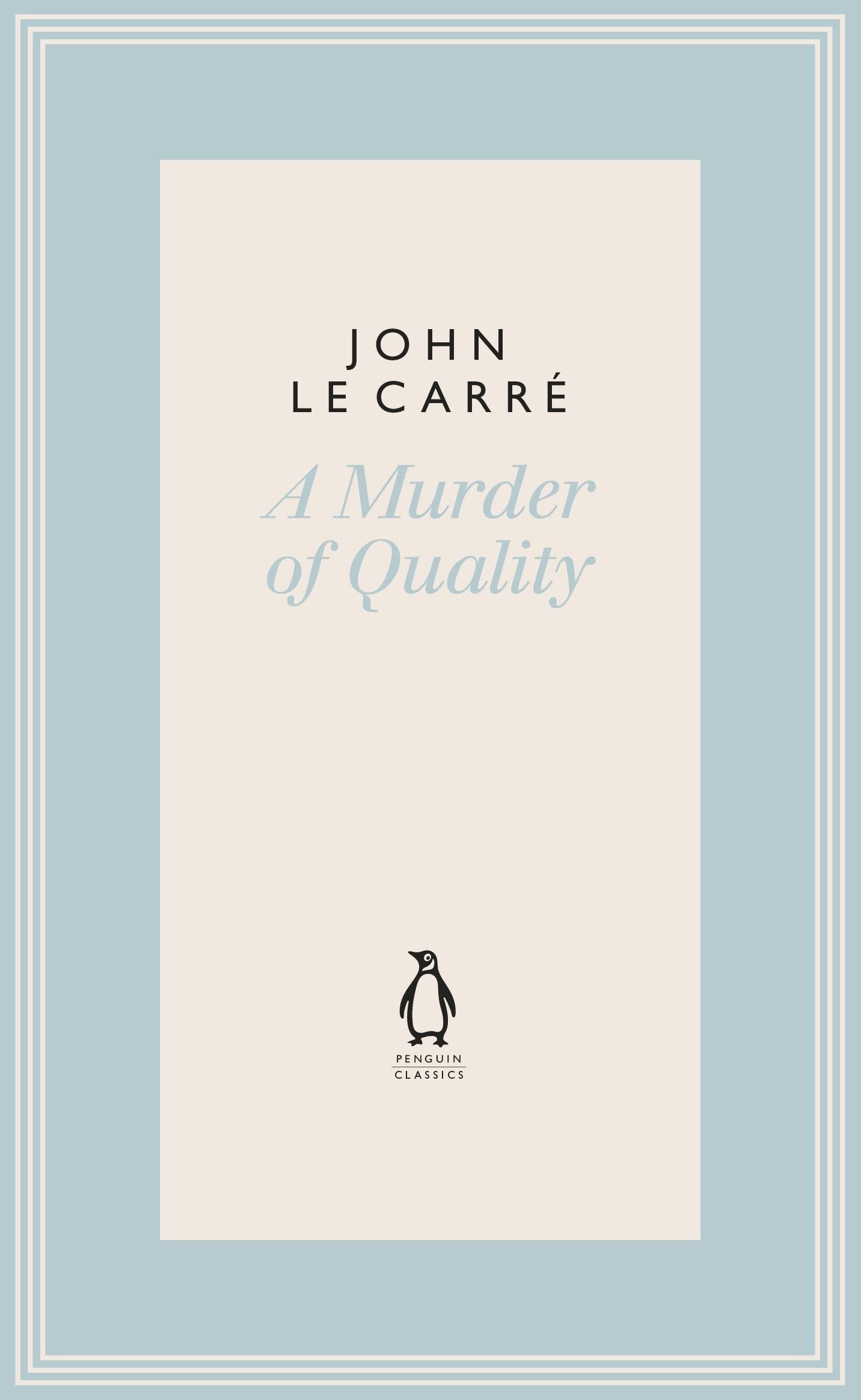 A Murder of Quality (The Penguin John le Carré Hardback Collection)