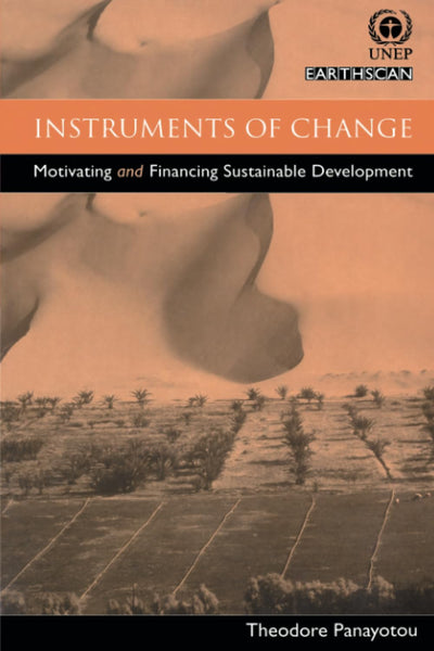 Instruments of Change: Motivating and Financing Sustainable Development