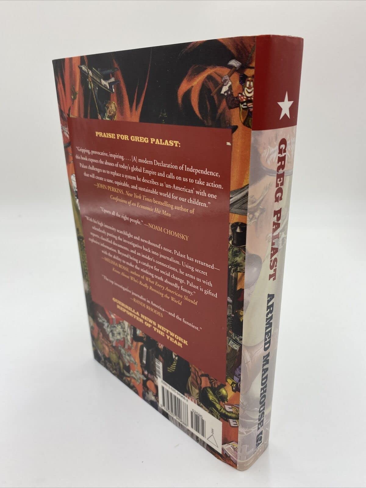 Armed Madhouse: Who's Afraid of Osama Wolf?, China Floats, Bush Sinks, The Scheme to Steal '08, No Child's Behind Left, and Other Dispatches from the FrontLines of the Class W