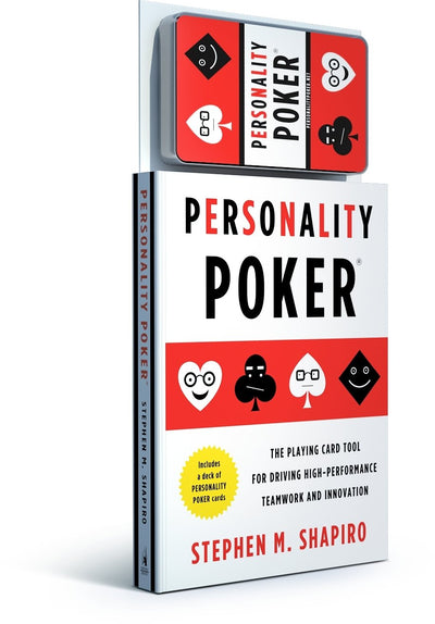 Personality Poker: The Playing Card Tool for Driving High-Performance Teamworkand Innovation