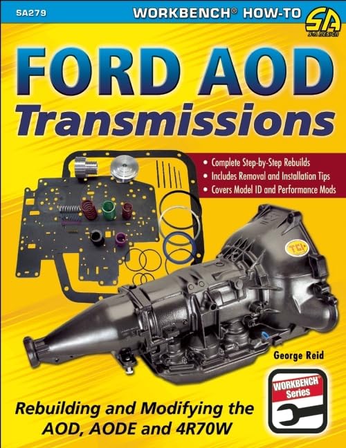 Ford AOD Transmissions: Rebuilding and Modifying the AOD, AODE and 4R70W (SA Design Workbench How-To)