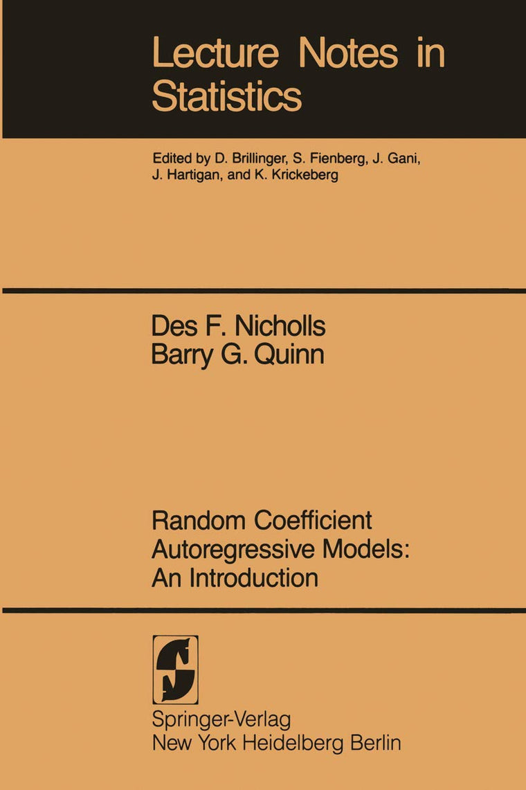 Random Coefficient Autoregressive Models: An Introduction: An Introduction (Lecture Notes in Statistics, 11)