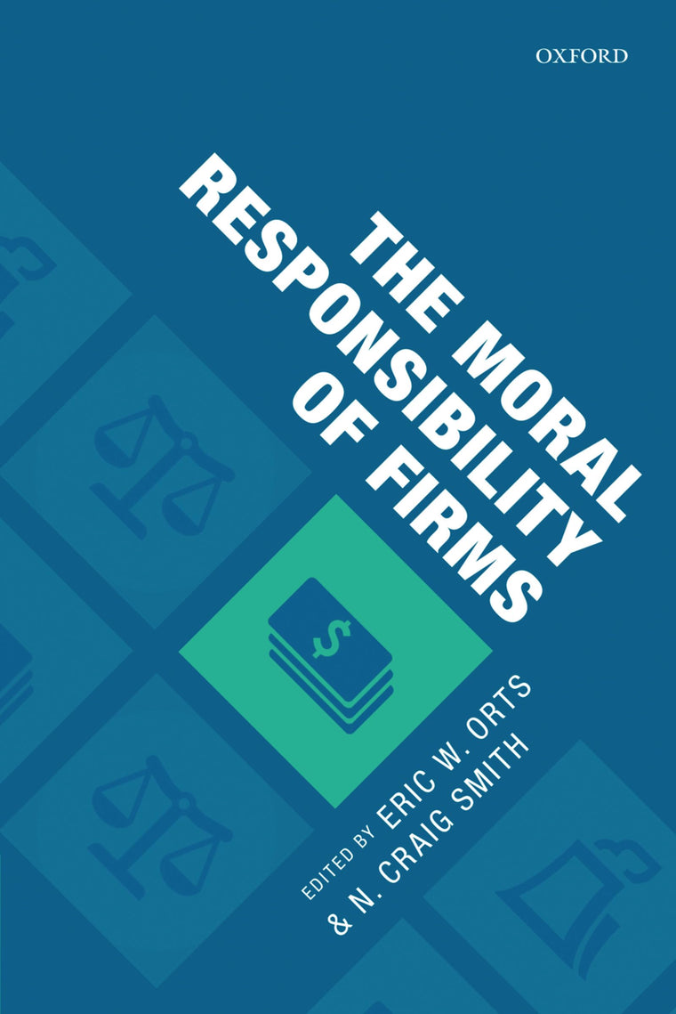 The Moral Responsibility of Firms