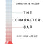 The Character Gap: How Good Are We? (Philosophy In Action)