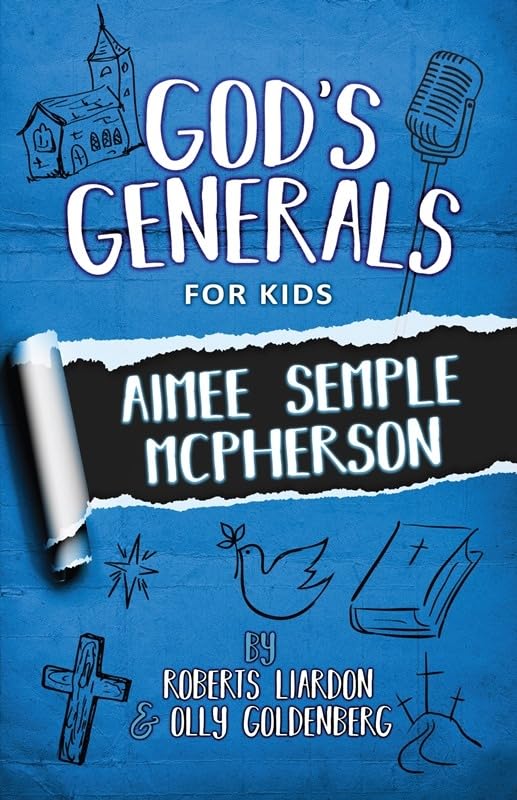 God's Generals for Kids - Volume 9: Aimee McPherson