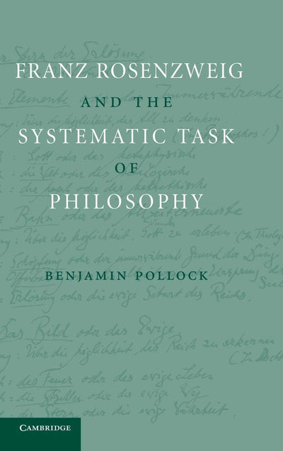 Franz Rosenzweig and the Systematic Task of Philosophy