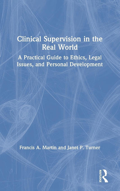 Clinical Supervision in the Real World