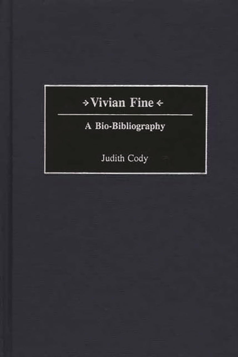 Vivian Fine: A Bio-Bibliography (Bio-Bibliographies in Music)
