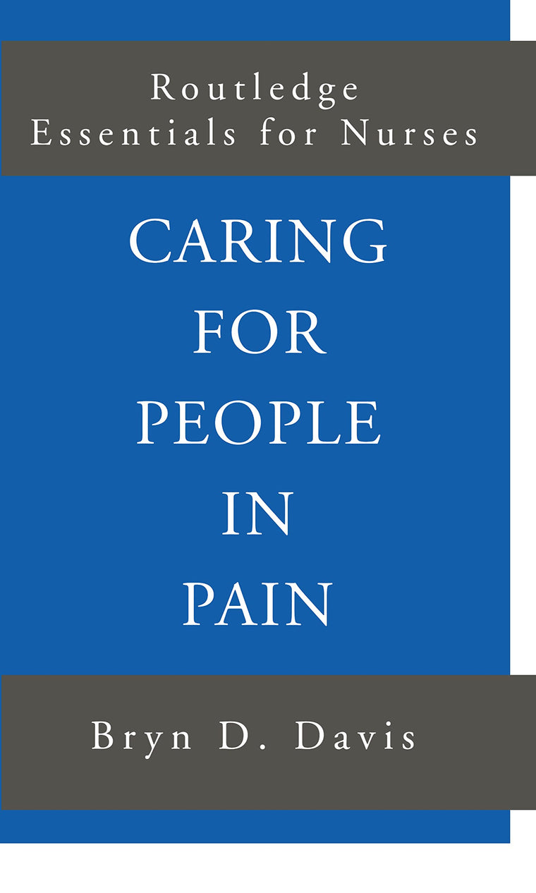Caring for People in Pain (Routledge Essentials for Nurses)