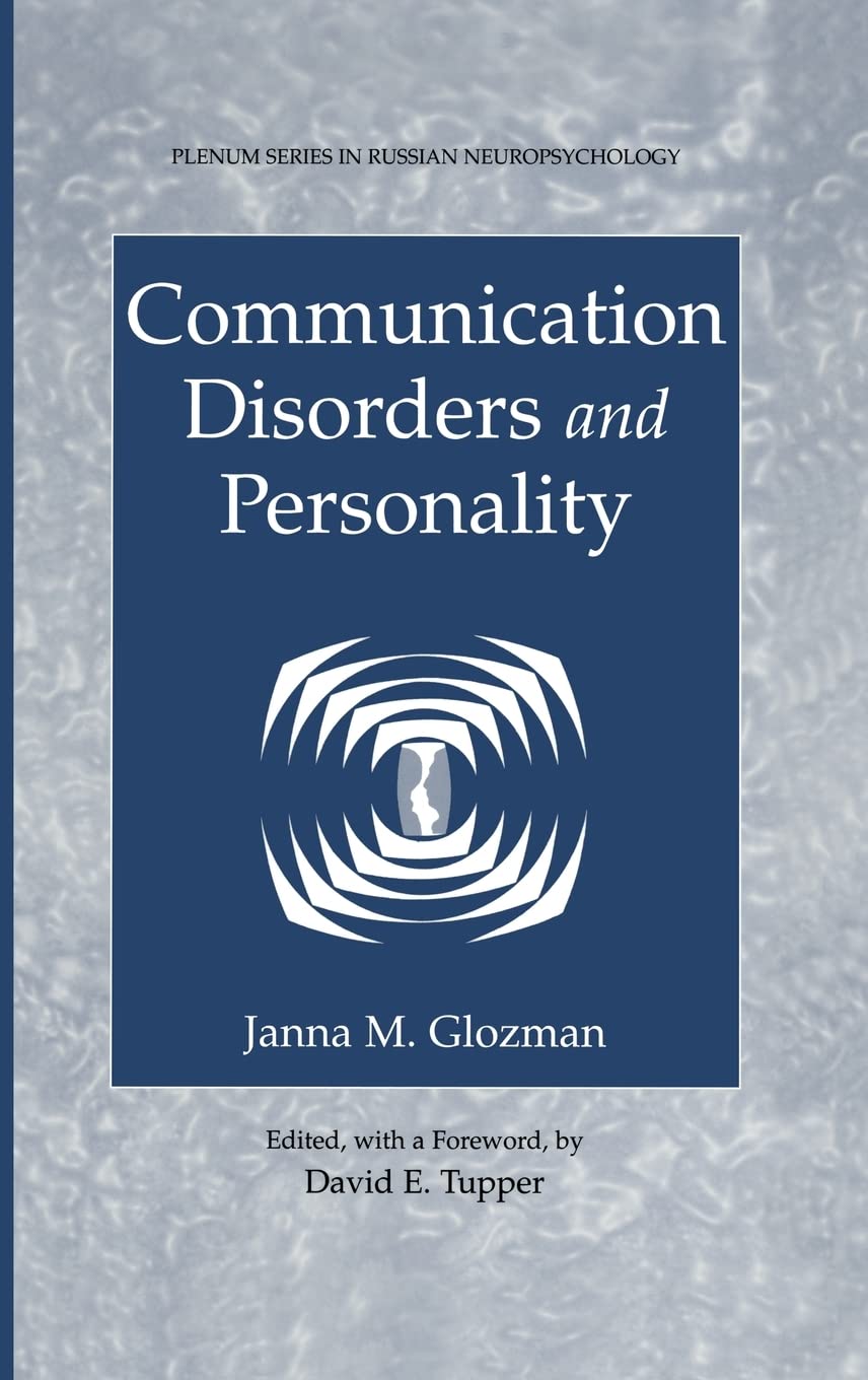 Communication Disorders and Personality (Plenum Series in Russian Neuropsychology)
