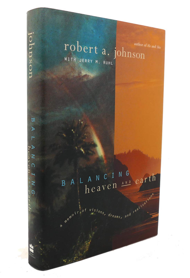 Balancing Heaven and Earth: A Memoir of Visions, Dreams, and Realizations