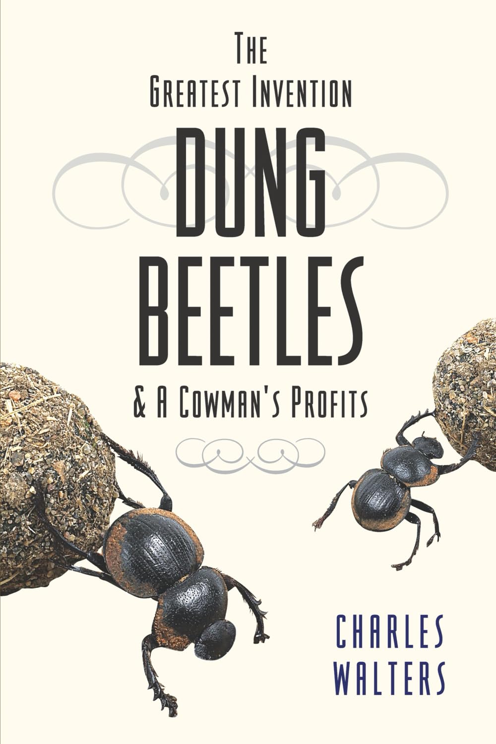 Dung Beetles: And A Cowmans Profits