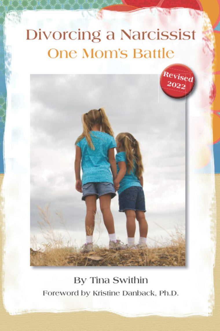 Divorcing a Narcissist: One Mom's Battle by Swithin, Tina