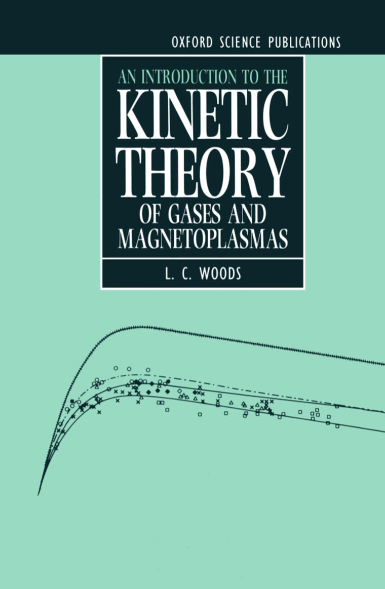 An Introduction to the Kinetic Theory of Gases and Magnetoplasmas (Oxford Science Publications)
