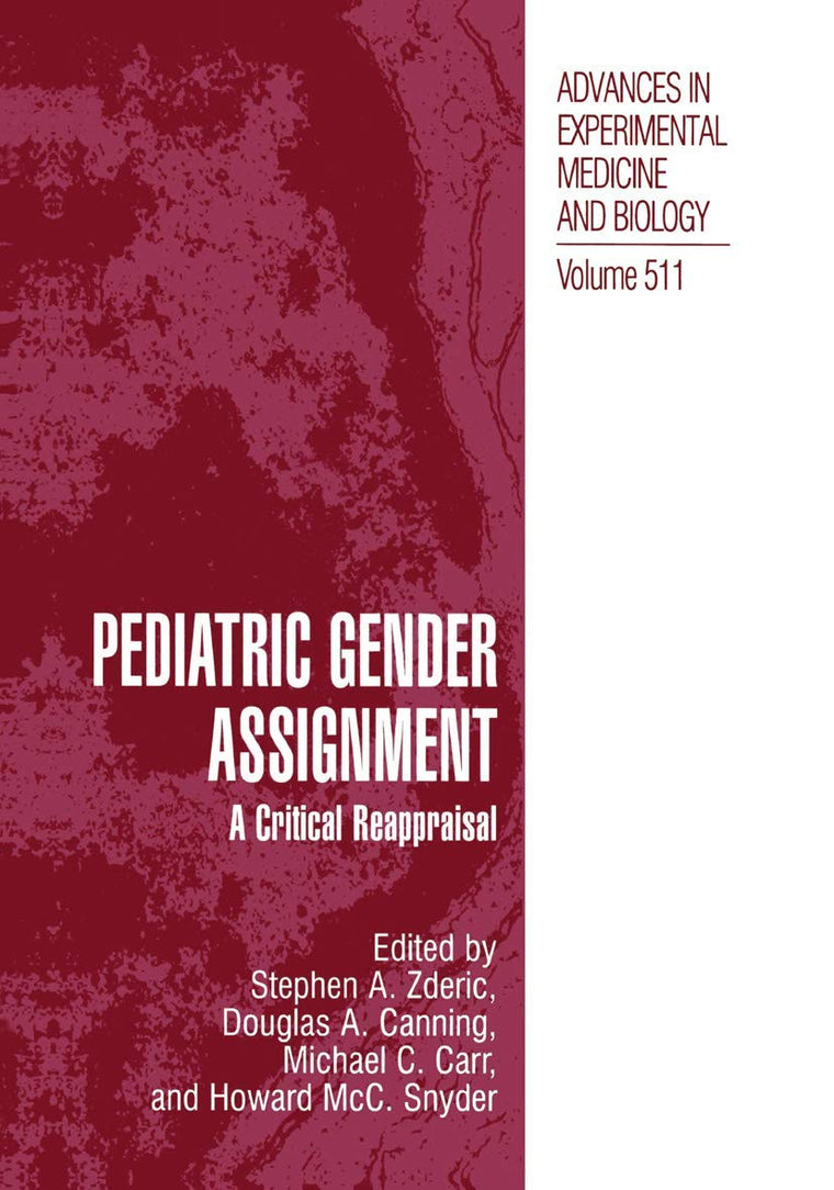 Pediatric Gender Assignment: A Critical Reappraisal (Advances in Experimental Medicine and Biology, 511)