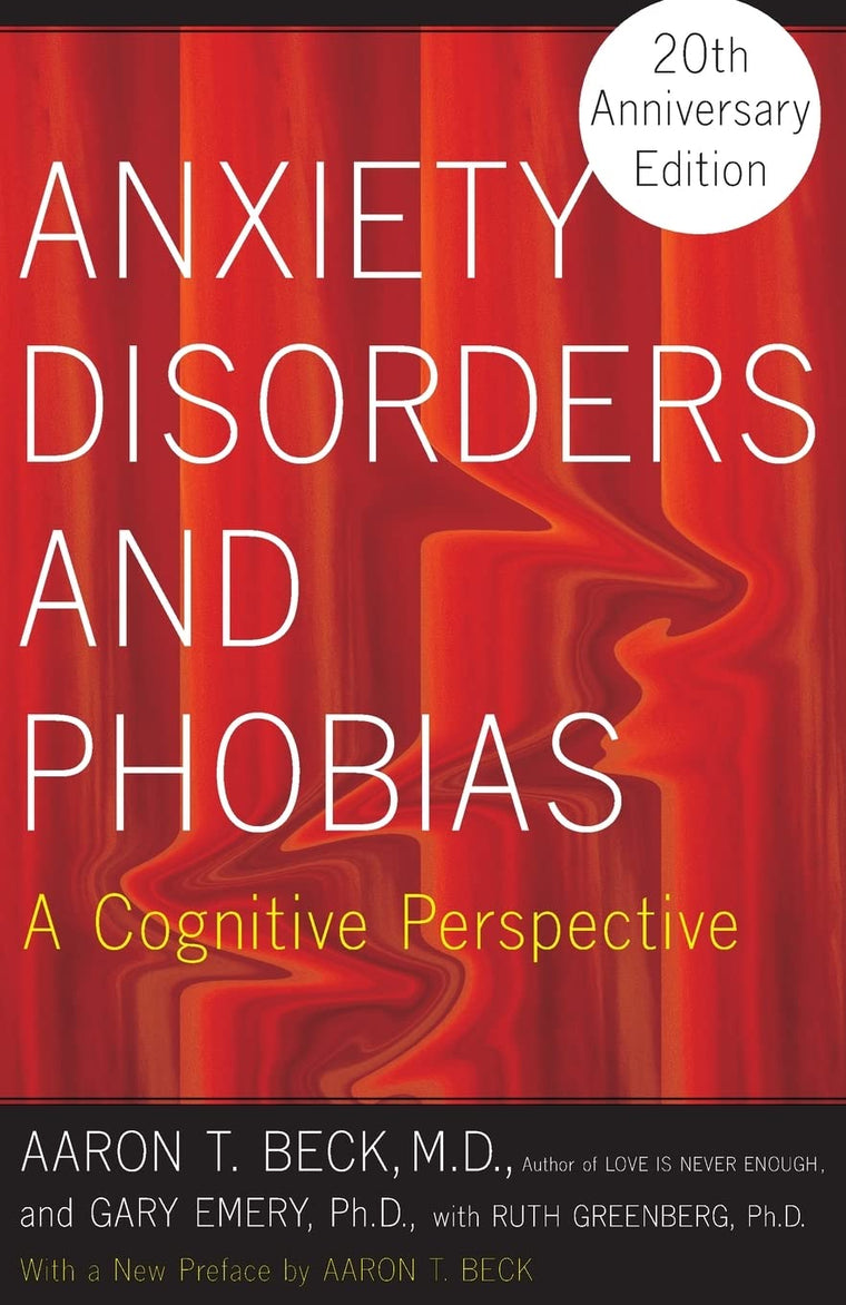 Anxiety Disorders and Phobias by Beck, Aaron T.