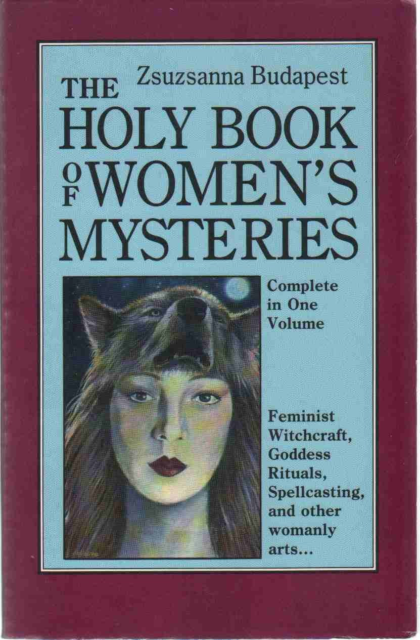 The Holy Book of Women's Mysteries: Feminist Witchcraft, God