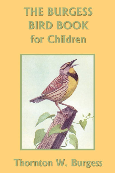 The Burgess Bird Book for Children (Yesterday's Classics)