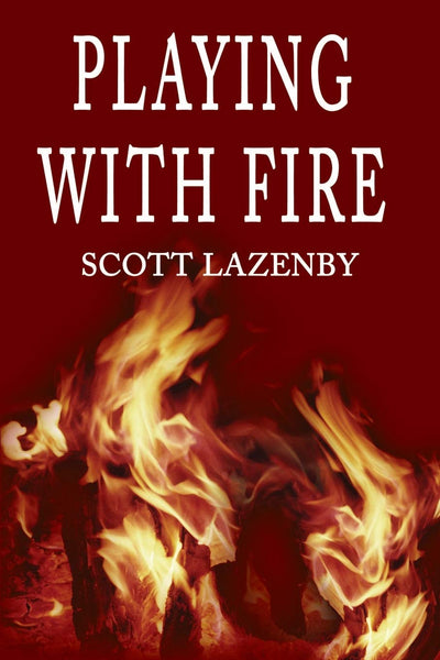 Playing With Fire