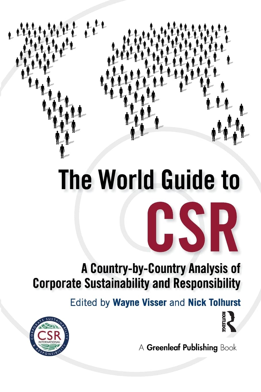The World Guide to CSR: A Country-by-Country Analysis of Corporate Sustainability and Responsibility
