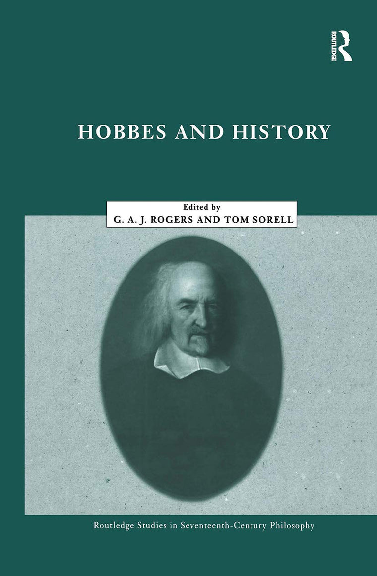 Hobbes and History (Routledge Studies in Seventeenth-Century Philosophy)