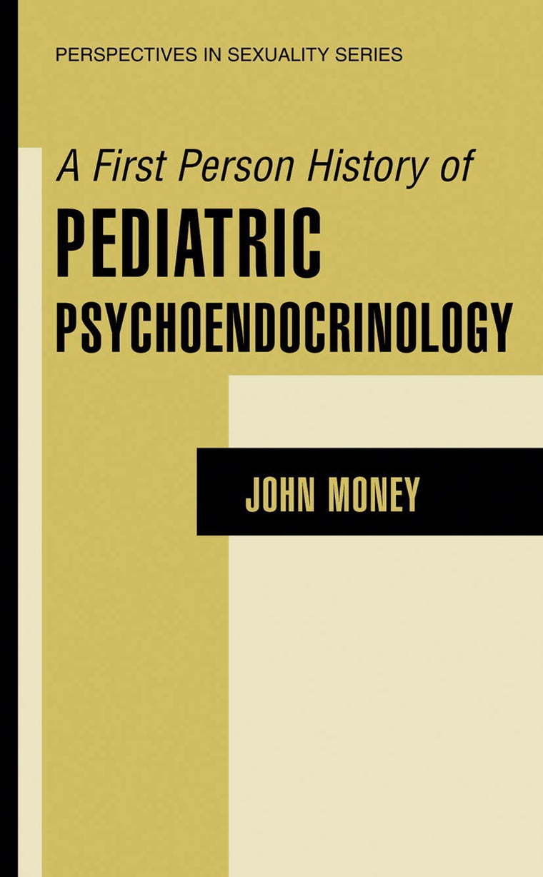 A First Person History of Pediatric Psychoendocrinology (Perspectives in Sexuality)