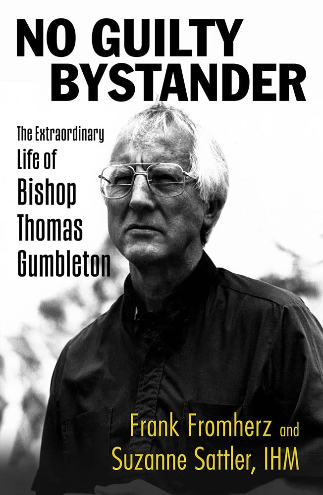 No Guilty Bystander: The Extraordinary Life of Bishop Thomas J. Gumbleton