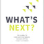 What's Next? Bible Study Guide: The Journey to Know God, Find Freedom, Discover Purpose, and Make a Difference