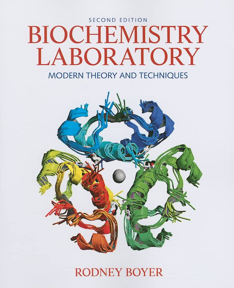 Biochemistry Laboratory: Modern Theory and Techniques by Boy