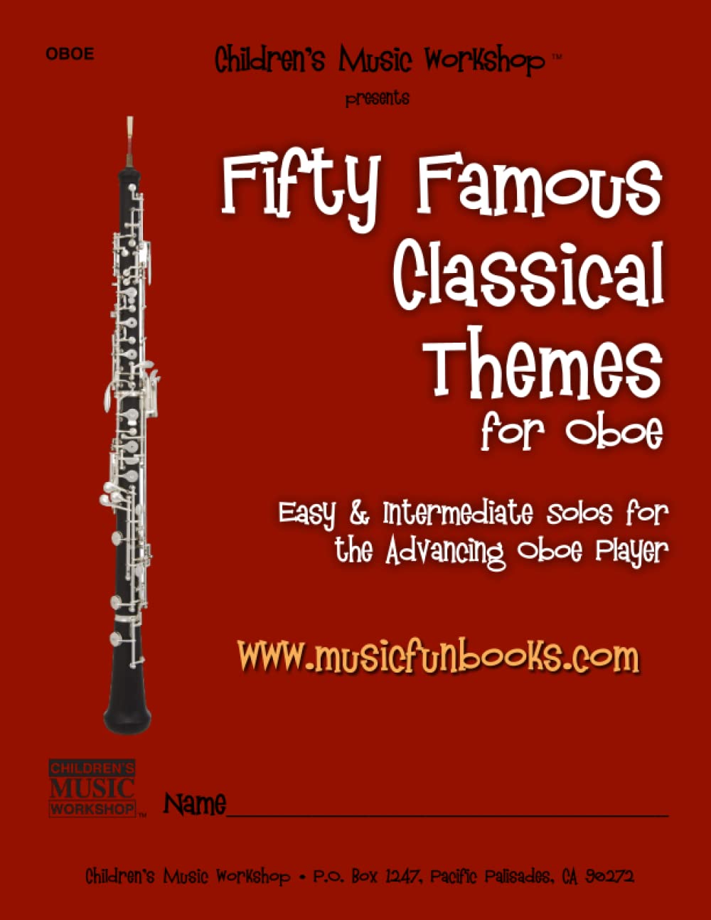 Fifty Famous Classical Themes for Oboe: Easy and Intermediate Solos for the Advancing Oboe Player