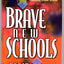 Brave New Schools
