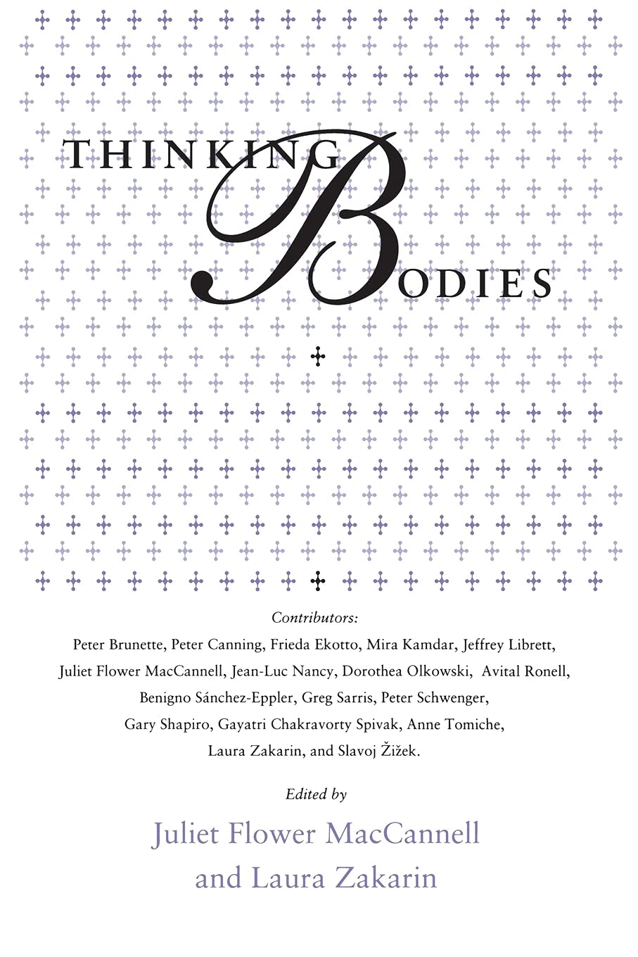 Thinking Bodies (Irvine Studies in the Humanities)