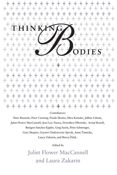 Thinking Bodies (Irvine Studies in the Humanities)