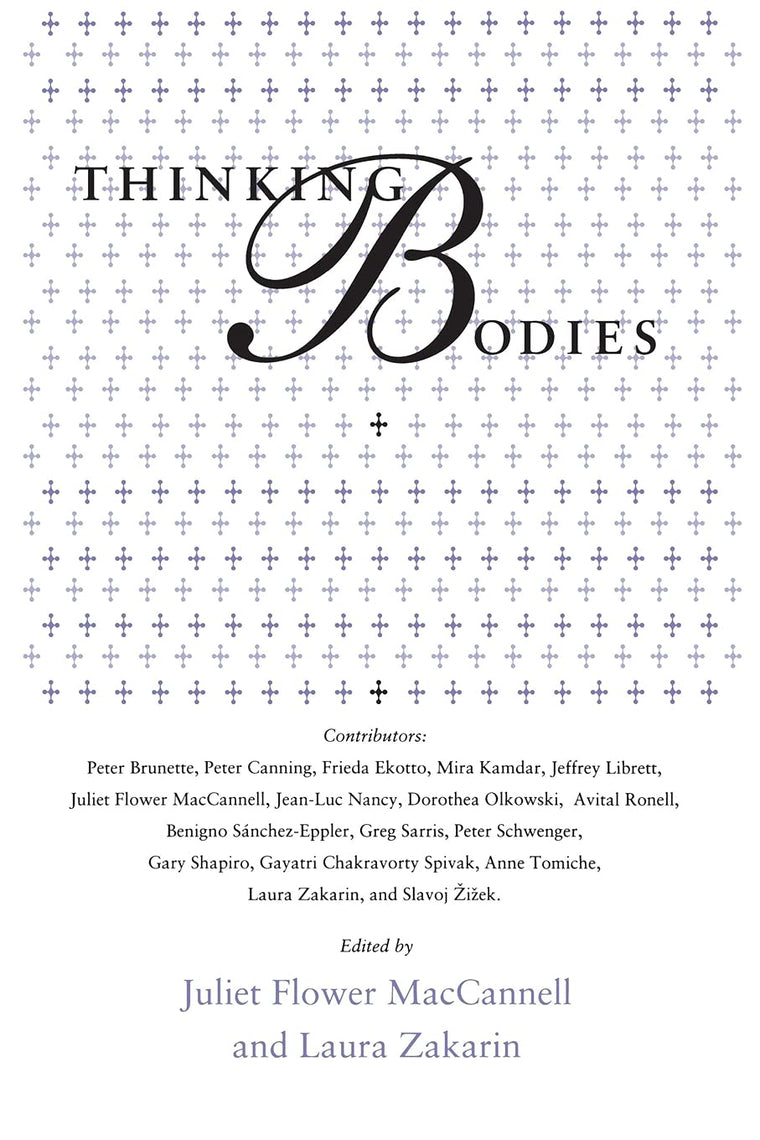 Thinking Bodies (Irvine Studies in the Humanities)