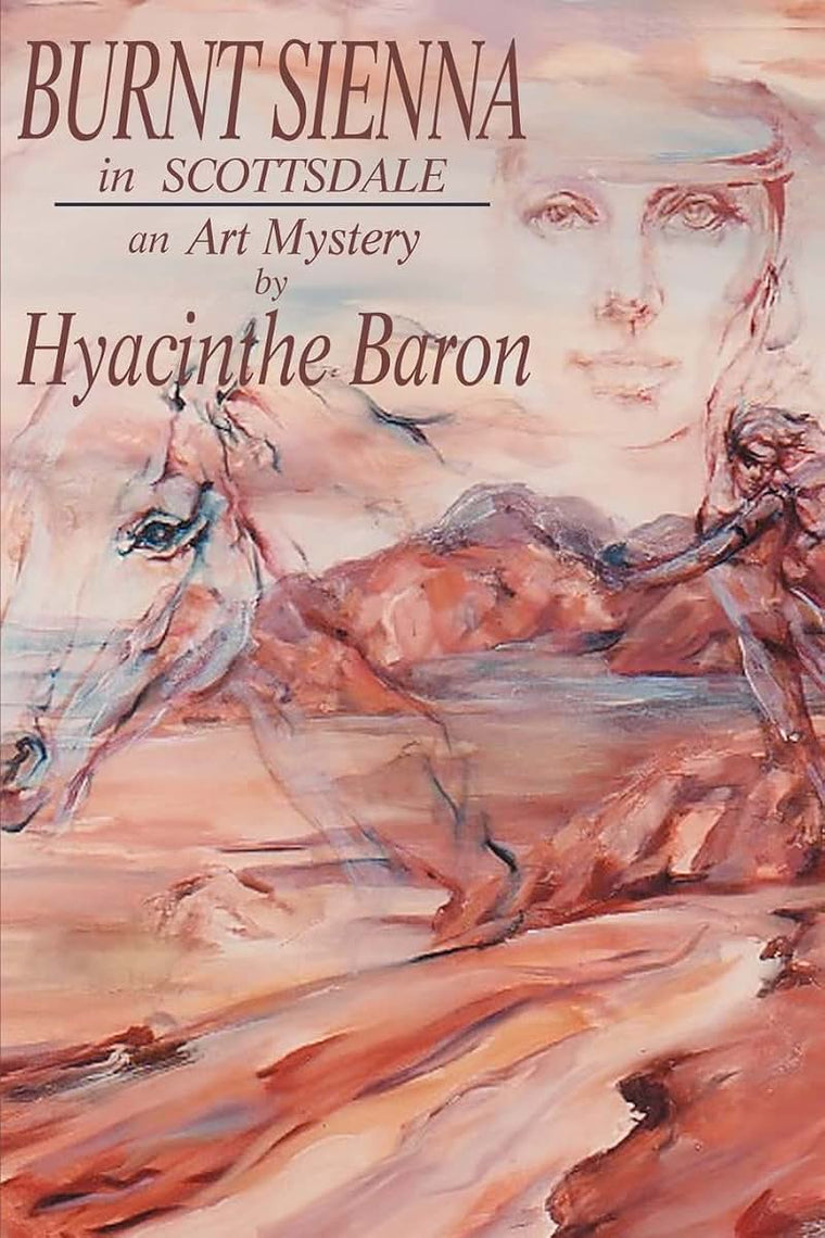 BURNT SIENNA in Scottsdale: An ART MYSTERY