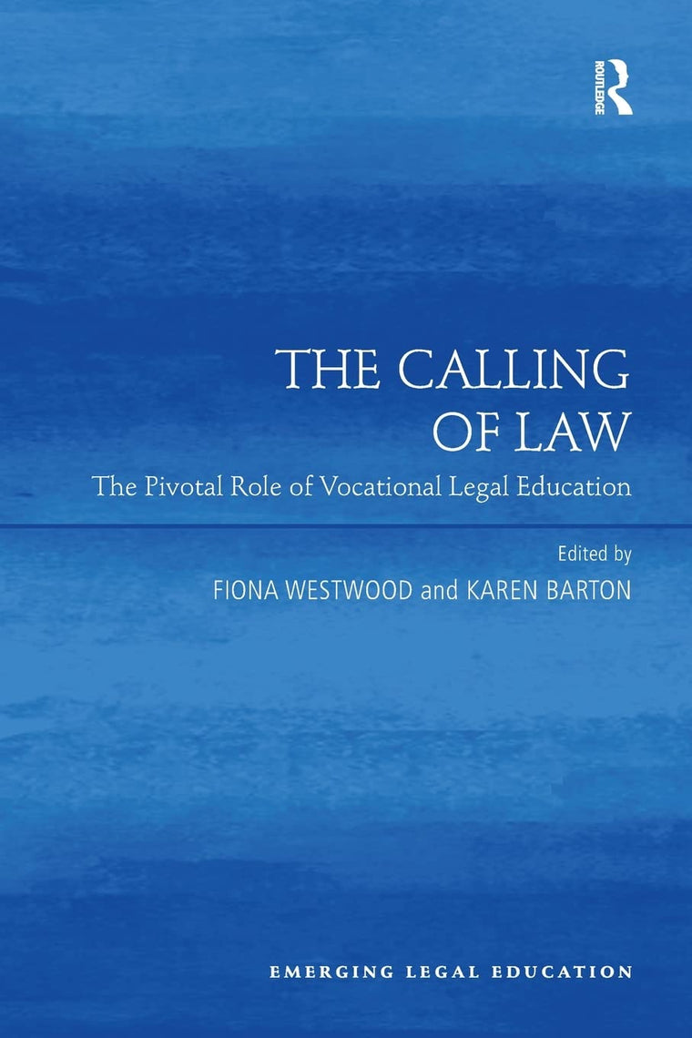 The Calling of Law (Emerging Legal Education)