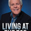 Living at the Top: How to Prosper God's Way and Avoid the Pitfalls of Success