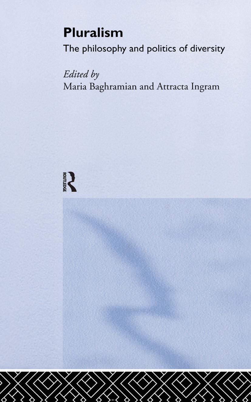 Pluralism: The Philosophy and Politics of Diversity