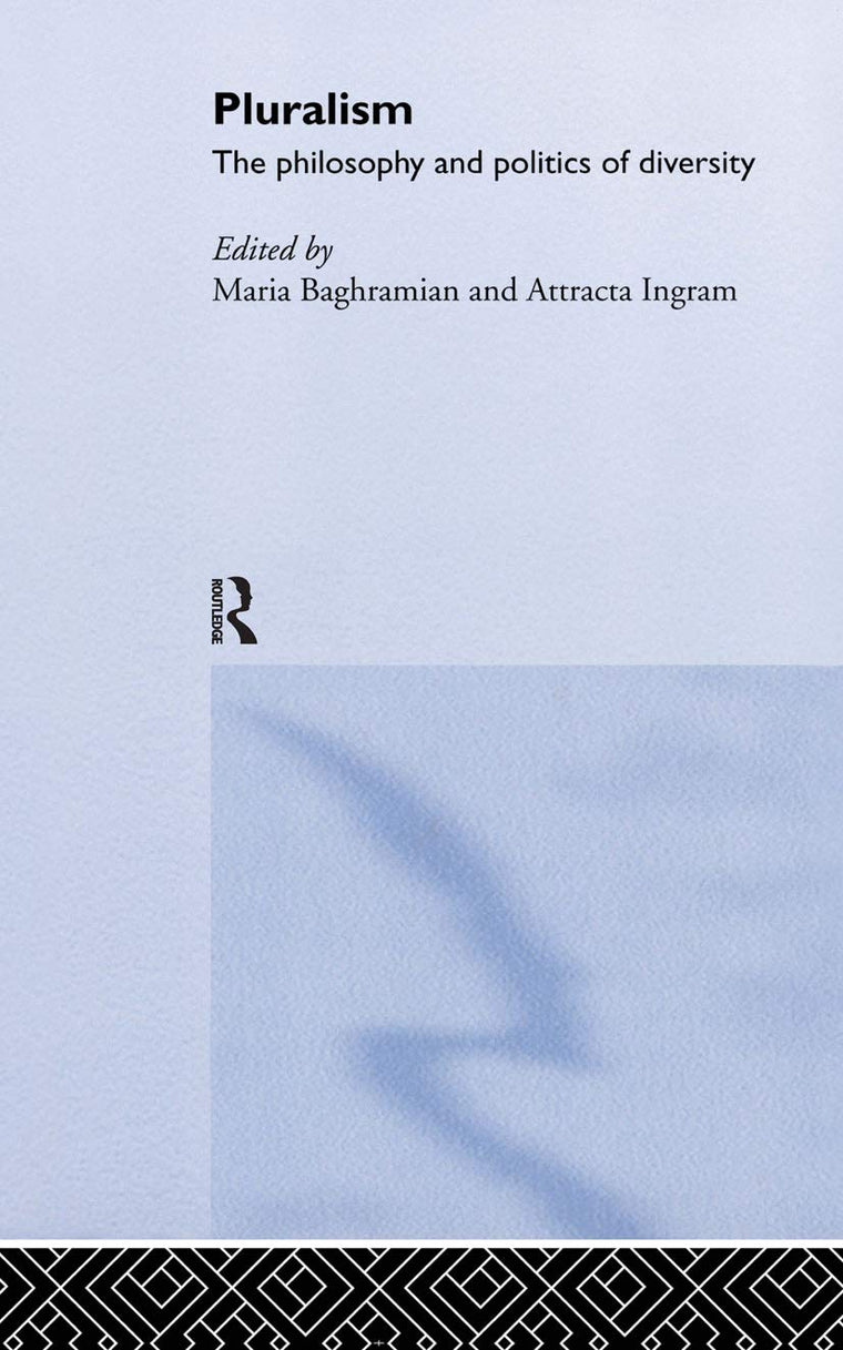 Pluralism: The Philosophy and Politics of Diversity