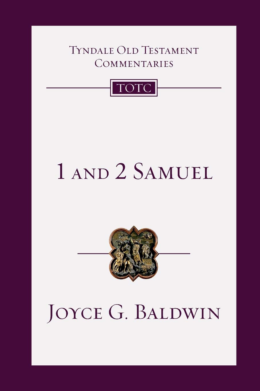 1 and 2 Samuel: An Introduction and Commentary (Tyndale Old Testament Commentaries, Volume 8)