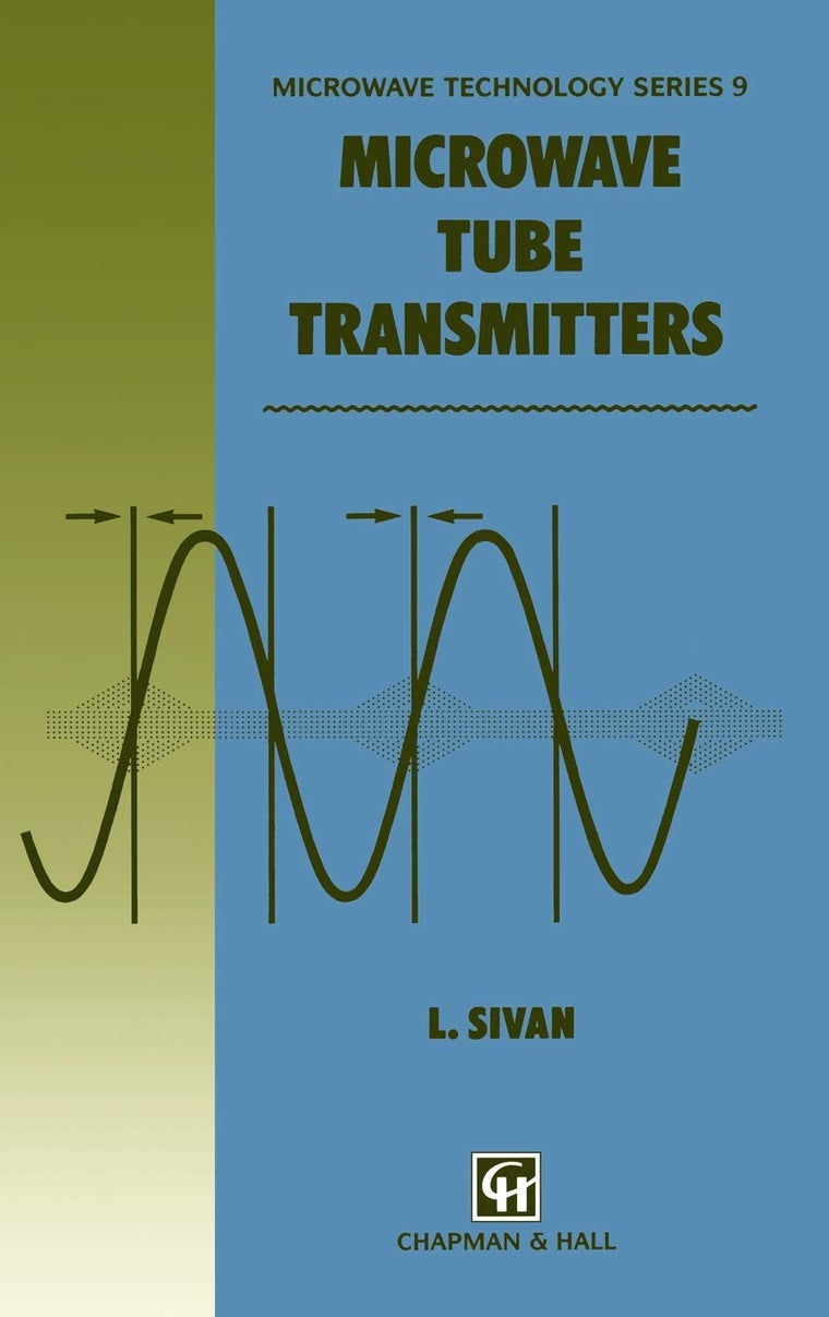 Microwave Tube Transmitters (Microwave and RF Techniques and Applications, 9)