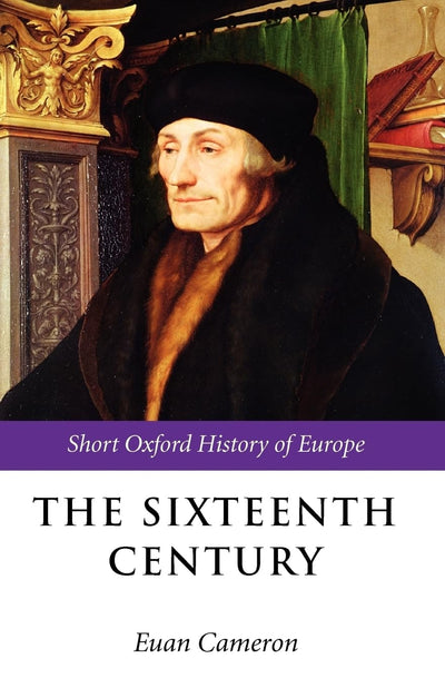 The Sixteenth Century (Short Oxford History of Europe)