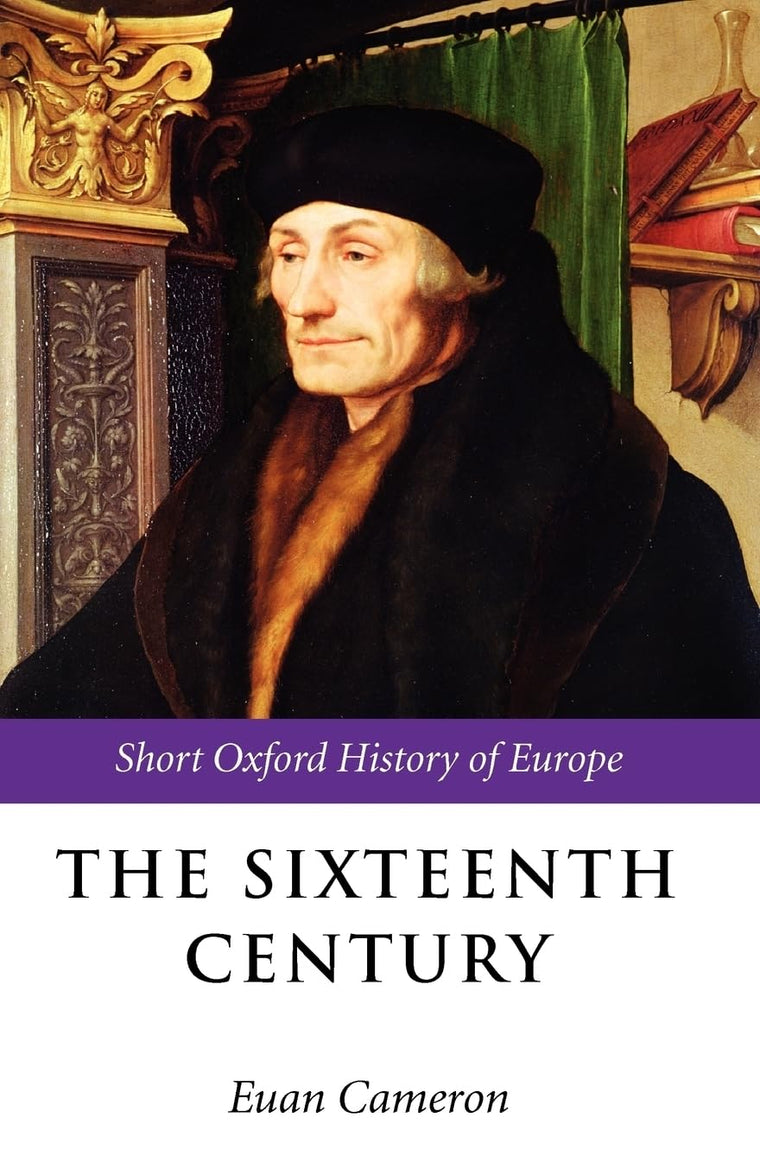 The Sixteenth Century (Short Oxford History of Europe)