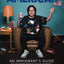 How to American: An Immigrant's Guide to Disappointing Your